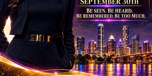 Be Seen. Be Heard. Be Remembered. Energy & Elevation Experience, Austin