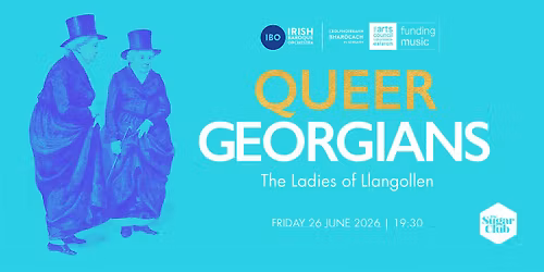 Queer Georgians: The Ladies of Llangollen
