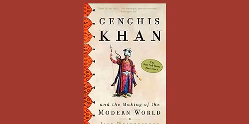 Genghis Khan and the Making of the Modern World