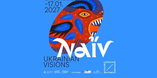 \u201cNA\u00cfV: Ukrainian Visions\u201d exhibition