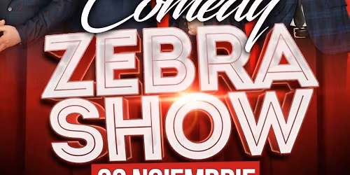 COMEDY ZEBRA SHOW
