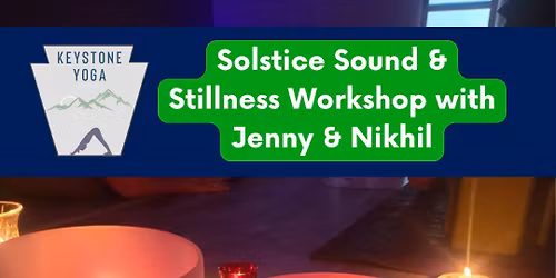 Solstice Sound & Stillness Workshop