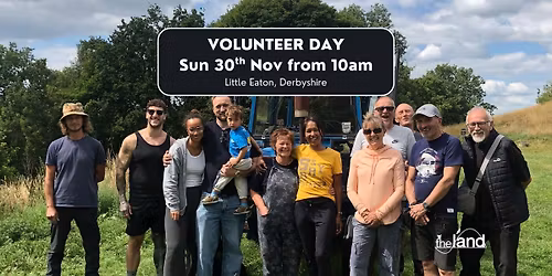 Volunteer Day at The Land, Little Eaton