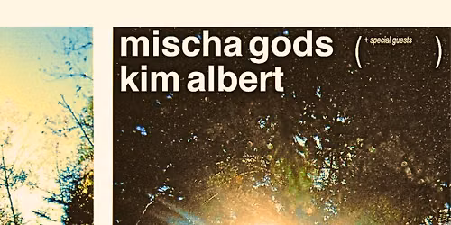++ Mischa Gods ++ Kim Albert ++ Special Guests @ Quai des Brumes !