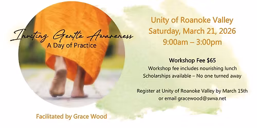 Inviting Gentle Awareness - A Day of Practice at Unity of Roanoke Valley