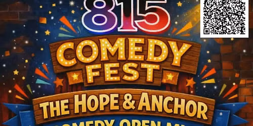 815 COMEDY FEST Open Mic @ The Hope & Anchor (Night 1)