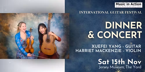 International Guitar Festival: Spanish and Guitar Classics - Xuefei Yang and Harriet Mackenzie