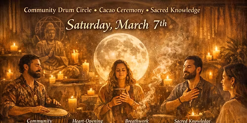 Community Drum Circle - Cacao Ceremony - Sacred Knowledge