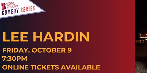 COMEDY SERIES: Lee Hardin at Bennington Theater
