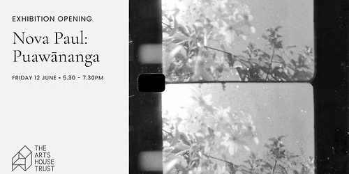 Exhibition Opening \u2022 Nova Paul: Puaw\u0101nanga