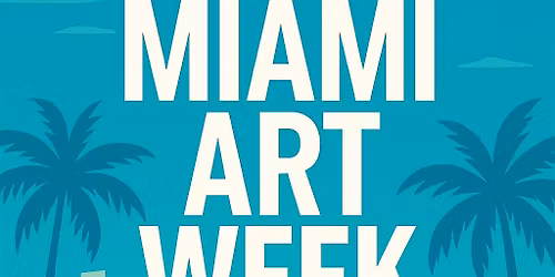 Miami Art Week  Powered by House of Paradise