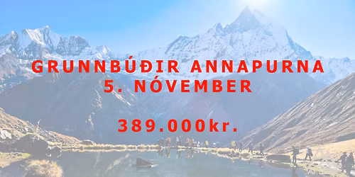 Nepal \u2013 Grunnb\u00fa\u00f0ir Annapurna 2025 (a\u00f0eins 3 s\u00e6ti eftir laus)