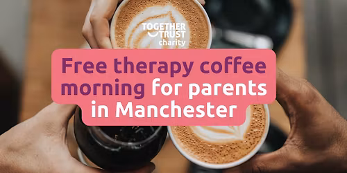 Monthly Drop-in Coffee Mornings with our Therapy and Specialist Support team