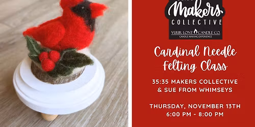 Cardinal Needle Felting Class
