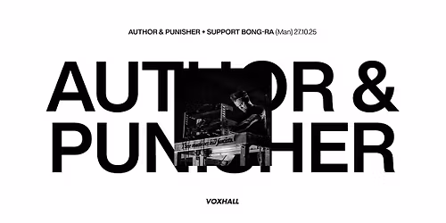 Author & Punisher + support BONG-RA p\u00e5 VoxHall