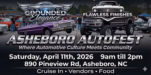 Asheboro AutoFest By Flawless Finishes and GroundedElegance Sponsored by East Coast Tire