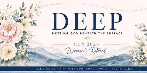 DEEP | Meeting God Beneath The Surface | Women's Retreat 2026