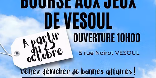 Braderie massive et Grande bourse aux jeux de Vesoul