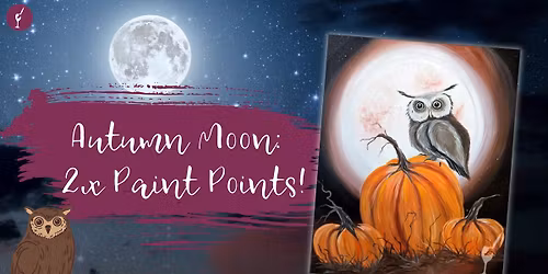 Autumn Moon: 2x Paint Points!