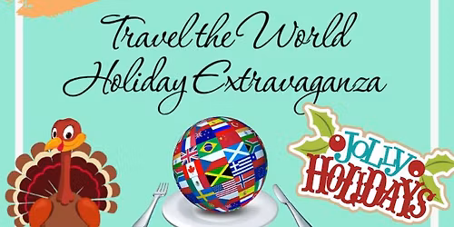 TRAVEL THE WORLD HOLIDAY EXTRAVAGANZA!