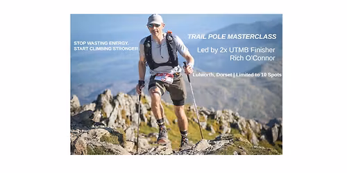 Trail Pole Masterclass: Peak Efficiency with 2x UTMB Finisher Rich O\u2019Connor