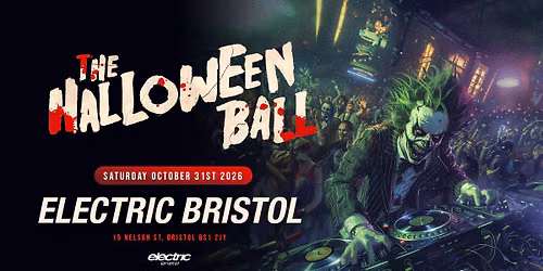 The Halloween Ball 2026 at Electric Bristol \ud83c\udf83