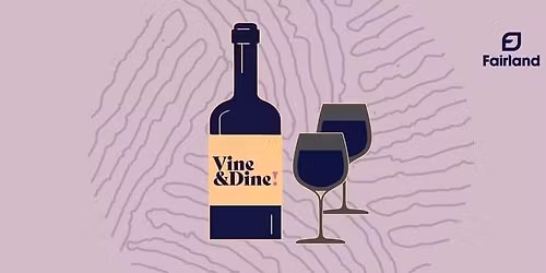 Vine & Dine February 2026