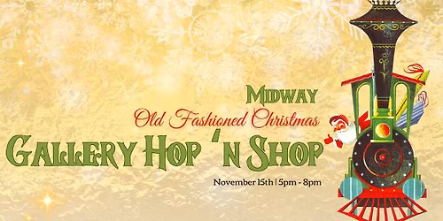 \ud83c\udf84\u2728 Midway Gallery Hop \u2019n Shop \u2728\ud83c\udf84