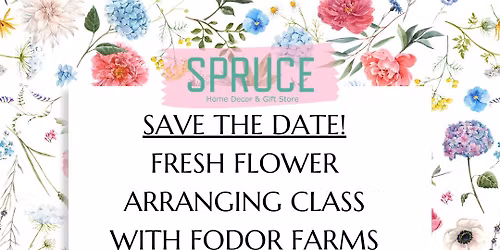 Fresh Flower Arranging Class With Fodor Farms