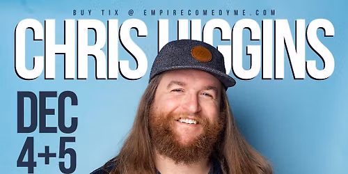 CHRIS HIGGINS at Empire Comedy Club