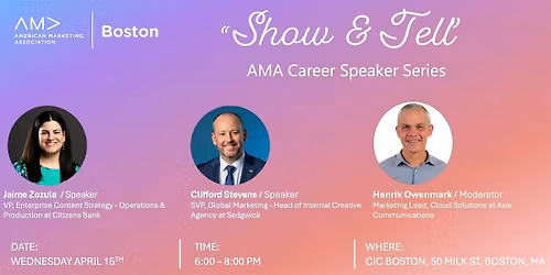 AMA Boston: \u201cShow & Tell\u201d Career Speaker Series