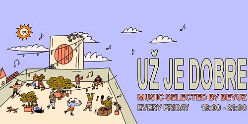 U\u017d JE DOBRE | ka\u017ed\u00fd piatok v K\u00e1ce\u010dku s Beyuzom | 20. 3. | 19:00