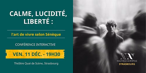 Calme, lucidit\u00e9, libert\u00e9: l'art de vivre selon S\u00e9n\u00e8que