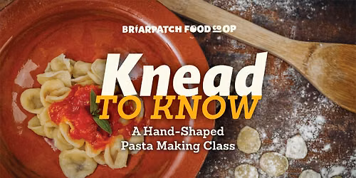 Knead to Know: A Hand-Shaped Pasta Making Class