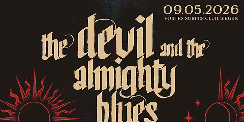 The Devil and the Almighty Blues + Den der Hale + tba \/\/ Rock Freaks