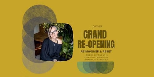 Gather - Reimagined.  A Ribbon Cutting and Grand Re-Opening