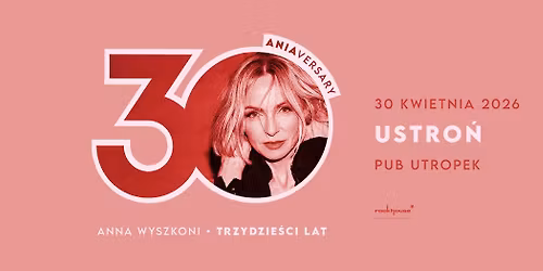 USTRO\u0143 | Anna Wyszkoni- \u201eTrzydzie\u015bci Lat"\ud83c\udfb6