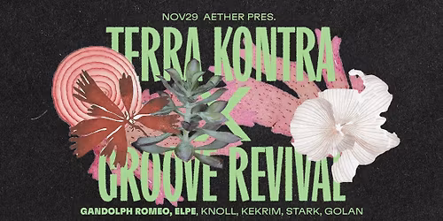 AETHER PRES: Terra Kontra x Groove Revival