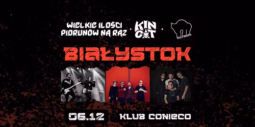 WIELKIE ILO\u015aCI PIORUN\u00d3W NA RAZ + KIN CAT + Micha\u0142ek \/\/ Bia\u0142ystok CoNieCo \/\/ 06.12.2025