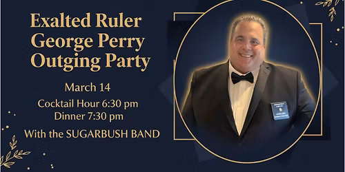 \ud83c\udf89Exalted Ruler George Perry Outgoing Party \ud83c\udf89