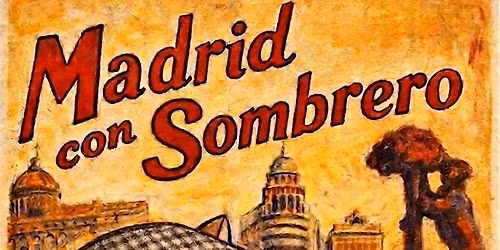Primer Paseo con Sombrero - Madrid