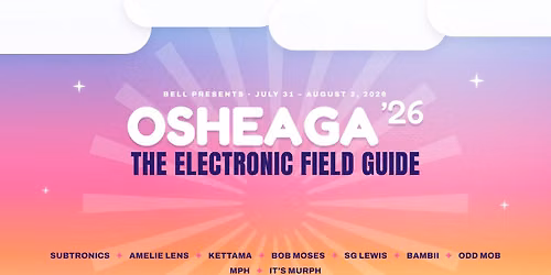 2026 Osheaga Get Together - Bob Moses Club Set at MTELUS