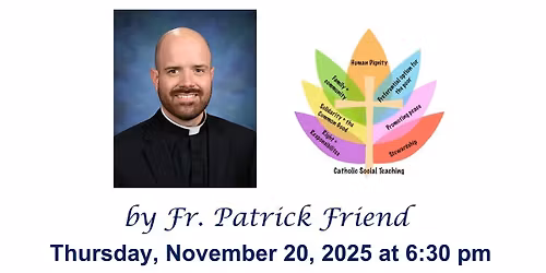 Pax Christi LR Speaker Series -Part 2- The Principles of Catholic Social Teaching