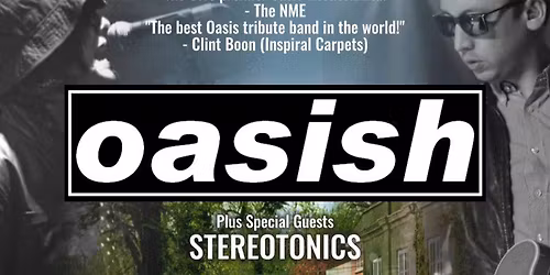 OASISH & STEREOTONICS - live at The Vic