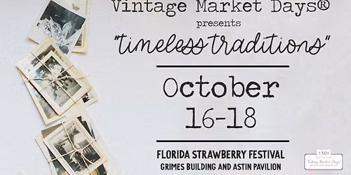 Vintage Market Days\u00ae of Tampa presents "Timeless Traditions"