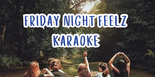 Friday Night Feelz Karaoke w Launa!