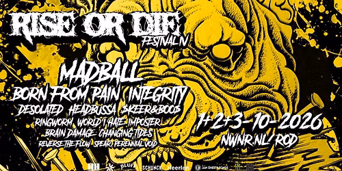 Rise or Die ft. Madball - Born From Pain - Desolated - Headbussa - $keer&Boo$ - Imposter - Brain Dam