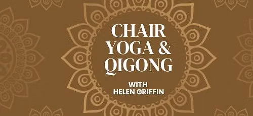 Chair Yoga & Qigong with Helen Griffin