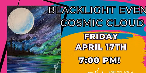 Blacklight Event! Cosmic Clouds! Instructor Led!
