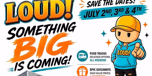 Loud! Grand Opening Gift, Food, Fun!